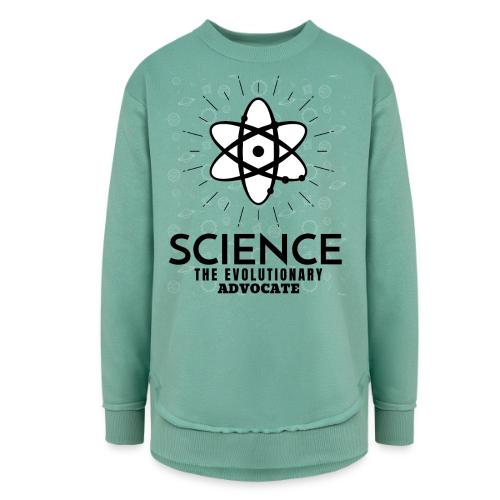 Science The Evolutionary Advocate - Women's Weekend Tunic Fleece Sweatshirt