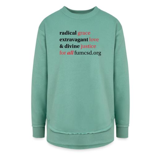 Grace. Love. Justice. serif font - Women's Weekend Tunic Fleece Sweatshirt
