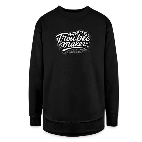Troublemaker - Women's Weekend Tunic Fleece Sweatshirt