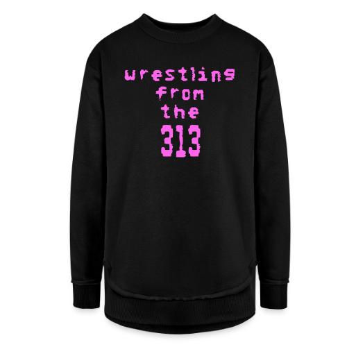Wrestling from the 313 (pink) - Women's Weekend Tunic Fleece Sweatshirt