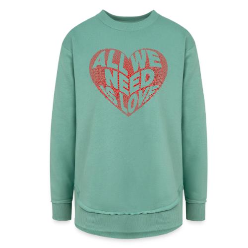 All We Need is Love in Heart - Women's Weekend Tunic Fleece Sweatshirt