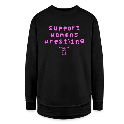 Support Womens Wrestling - Women's Weekend Tunic Fleece Sweatshirt