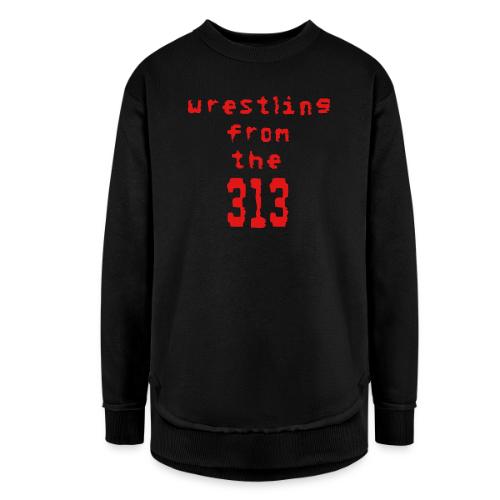 Wrestling from the 313 (red) - Women's Weekend Tunic Fleece Sweatshirt