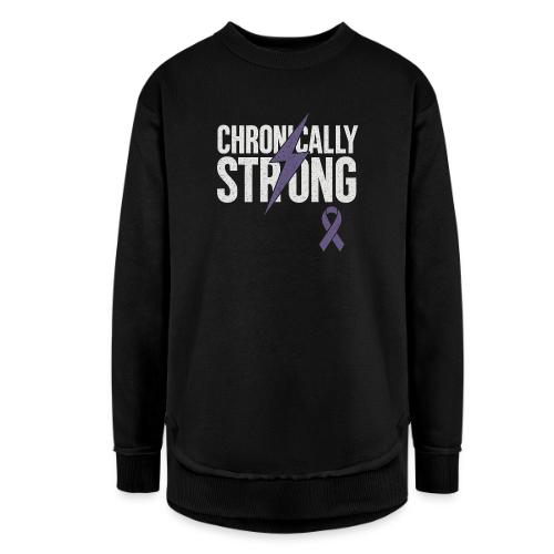 Chronically Strong - Women's Weekend Tunic Fleece Sweatshirt
