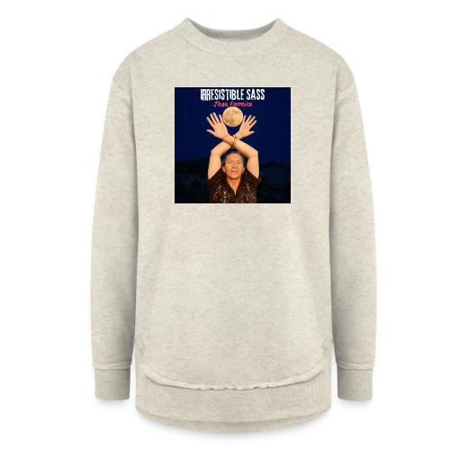 Irresistible Sass - Women's Weekend Tunic Fleece Sweatshirt