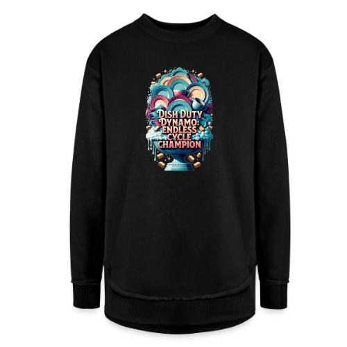 Dish Duty Dynamo T Shirt, Endless Cycle Champion - Women's Weekend Tunic Fleece Sweatshirt