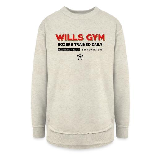 Wills Gym - Women's Weekend Tunic Fleece Sweatshirt
