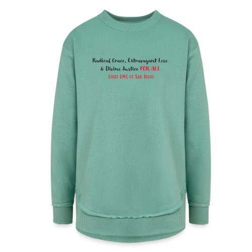Radical Grace, Extravagant Love & Divine Justice - Women's Weekend Tunic Fleece Sweatshirt