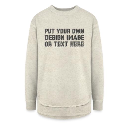 Make your apparel with your design, image and text - Women's Weekend Tunic Fleece Sweatshirt