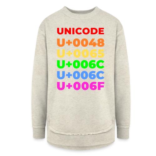 Hello, in unicode - Women's Weekend Tunic Fleece Sweatshirt