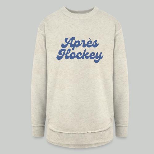 APRES HOCKEY - Women's Weekend Tunic Fleece Sweatshirt