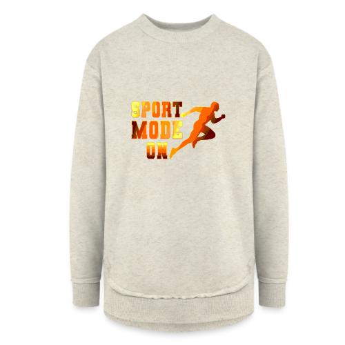 Sport Mode On - Women's Weekend Tunic Fleece Sweatshirt