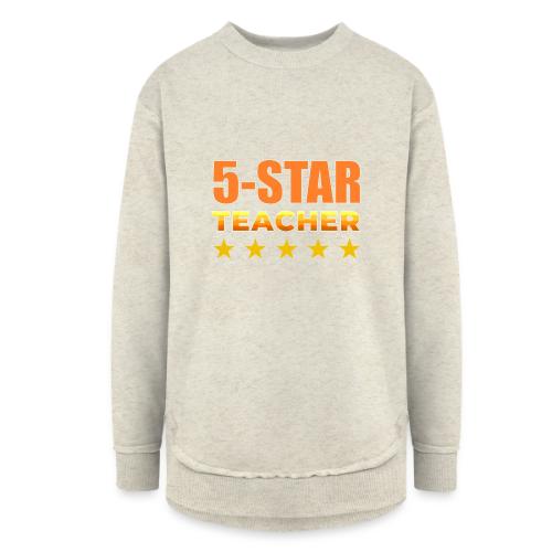 Five-Star Teacher - Women's Weekend Tunic Fleece Sweatshirt