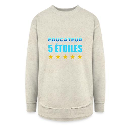 Éducateur 5 Étoiles - Women's Weekend Tunic Fleece Sweatshirt