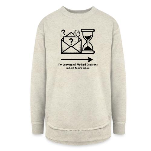 Last Year's Inbox T-Shirt - Women's Weekend Tunic Fleece Sweatshirt