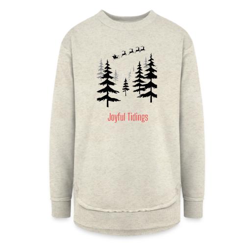 Joyful Tidings Christmas T-Shirt - Women's Weekend Tunic Fleece Sweatshirt