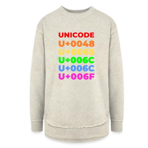 Hello, in unicode - Women's Weekend Tunic Fleece Sweatshirt