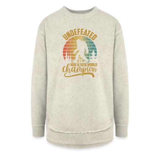 Undefeated Hide and Seek World Champ - Women's Weekend Tunic Fleece Sweatshirt
