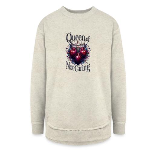 Queen of Not Caring T-Shirt - Women's Weekend Tunic Fleece Sweatshirt