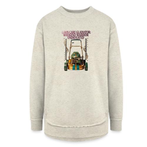 Lawn Care Gladiator T Shirt - Women's Weekend Tunic Fleece Sweatshirt