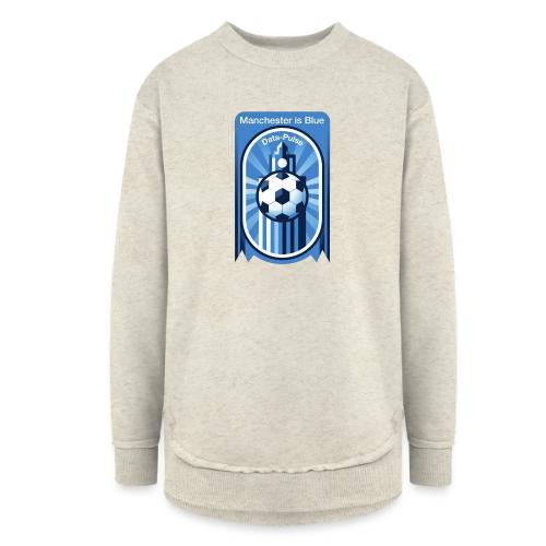 Manchester is Blue Soccer City T Shirt, Apparel - Women's Weekend Tunic Fleece Sweatshirt