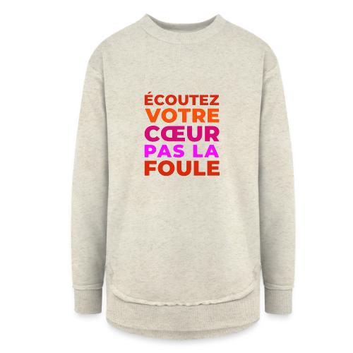 Heart first - Women's Weekend Tunic Fleece Sweatshirt