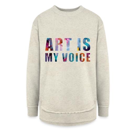 Art Is My Voice - Women's Weekend Tunic Fleece Sweatshirt