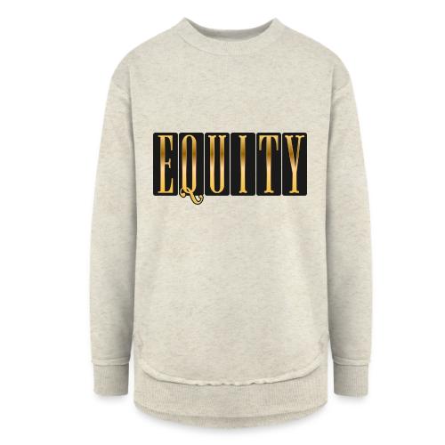 Golden Equity - Women's Weekend Tunic Fleece Sweatshirt