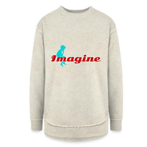 Imagine – Inspire Creativity & Dreams - Women's Weekend Tunic Fleece Sweatshirt