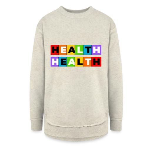 Health in Color - Women's Weekend Tunic Fleece Sweatshirt