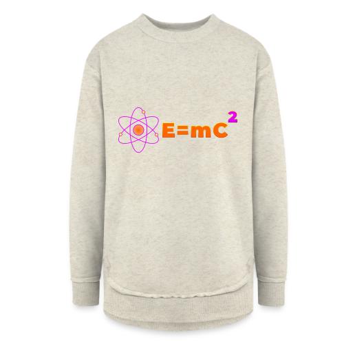 E = mc² - Women's Weekend Tunic Fleece Sweatshirt
