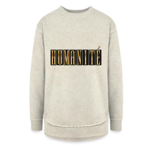 Humanity in Golden Letters - Women's Weekend Tunic Fleece Sweatshirt