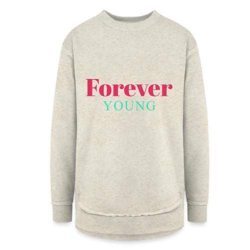 Forever Young Typography Design - Women's Weekend Tunic Fleece Sweatshirt