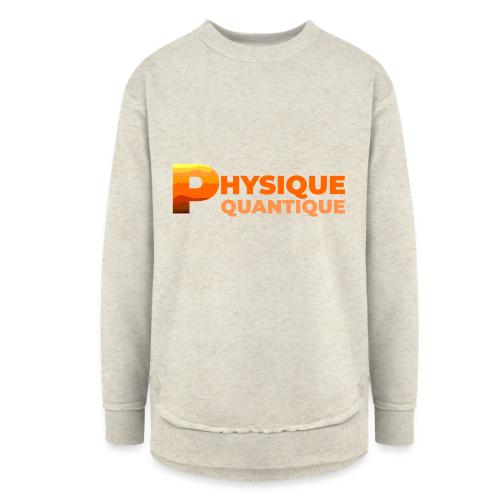Quantum physics - Women's Weekend Tunic Fleece Sweatshirt