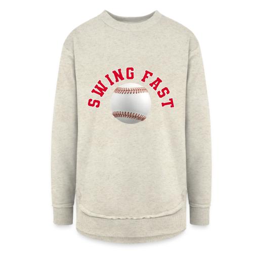 Baseball: Swing Fast Energy - Women's Weekend Tunic Fleece Sweatshirt