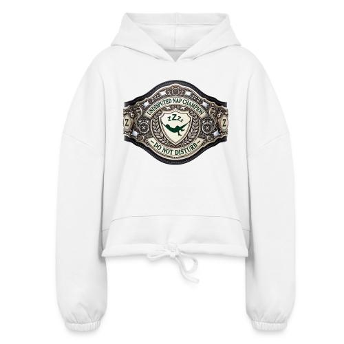 Nap Champion Belt T Shirt - Women’s Cropped Hoodie