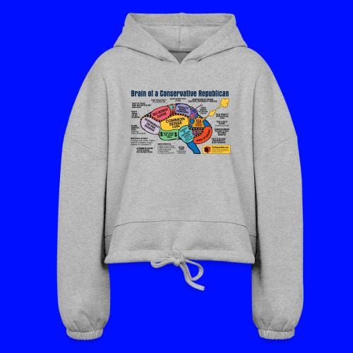 Brain of a Conservative Republican - Women’s Cropped Hoodie
