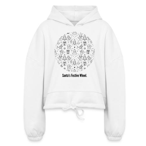 Santa's Festive Wheel T-Shirt - Women’s Cropped Hoodie