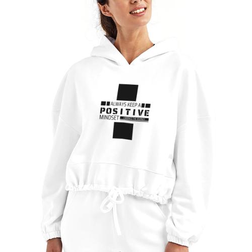 Always Keep A Positive Mindset - Women’s Cropped Hoodie