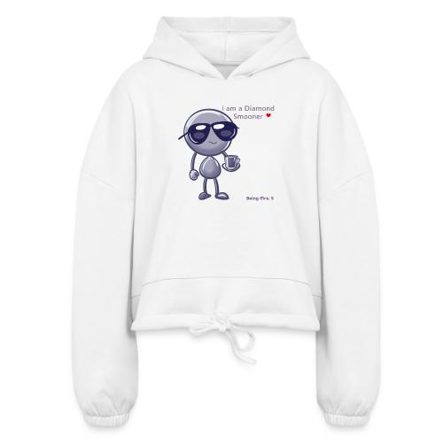 Smoon City 18 I am a Diamond Smooner - Women’s Cropped Hoodie