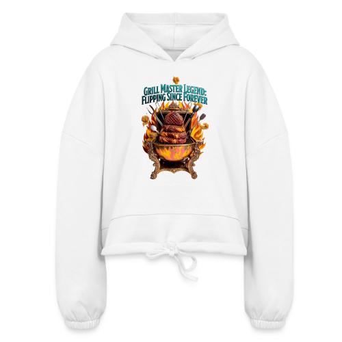 Grill Master Legend T Shirt - Women’s Cropped Hoodie