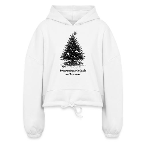 Procrastinator's Guide Christmas T-Shirt - Women’s Cropped Hoodie