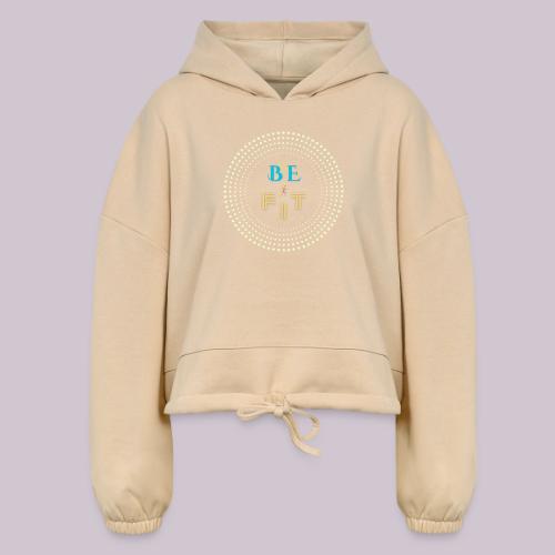 Be Fit - Women’s Cropped Hoodie