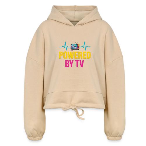 Powered by TV | MediaMelanieTV - Women’s Cropped Hoodie