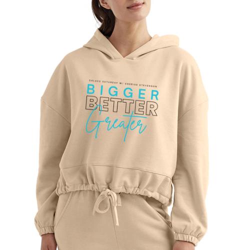 BIGGER BETTER GREATER - Women’s Cropped Hoodie