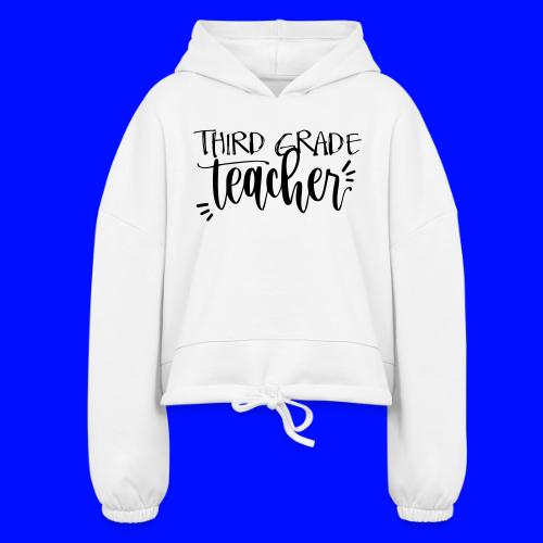 Third Grade Teacher T-Shirts - Women’s Cropped Hoodie