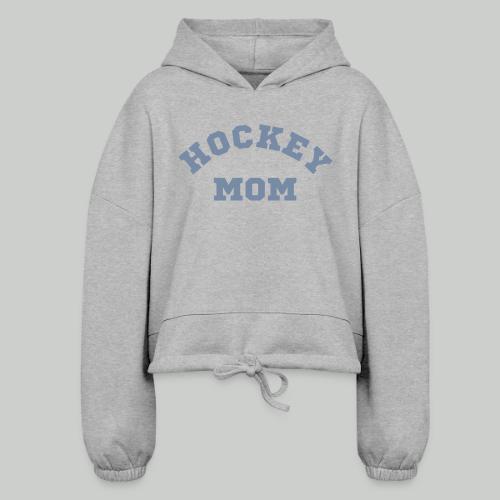 HOCKEY MOM - Women’s Cropped Hoodie