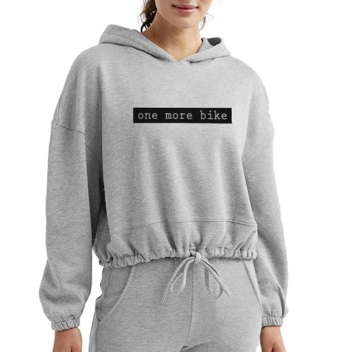 One More Bike - Women’s Cropped Hoodie