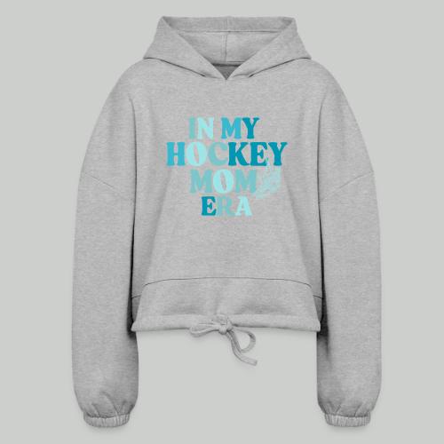 HOCKEY MOM ERA - Women’s Cropped Hoodie