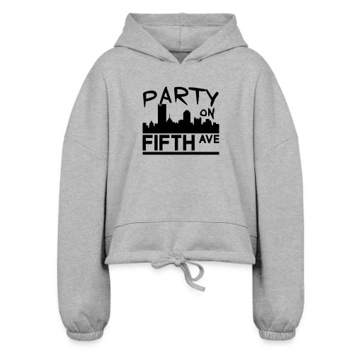 Party on Fifth Ave - Women’s Cropped Hoodie
